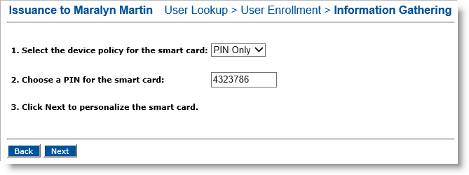 Issuance dialog box for Maralyn Martin with a PIN Only device policy selected in step 1 and a PIN entered in step 2